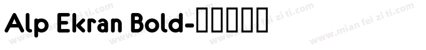 Alp Ekran Bold字体转换
